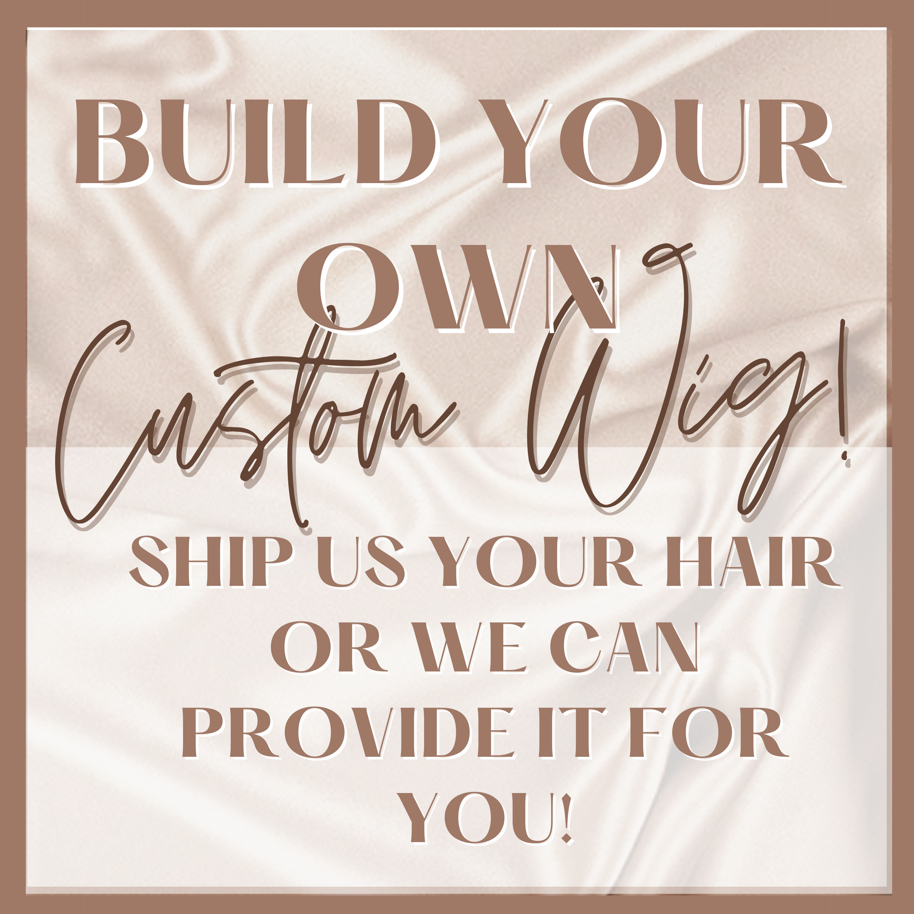 Build Your Own Custom Wig